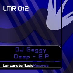 DJ Gaggy -  Deep (Original Mix) EP Deep