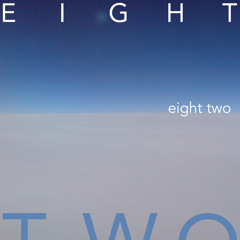 EIGHT TWO ☻☺♥♪♫ releases