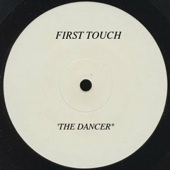 FIRST TOUCH - The Dancer