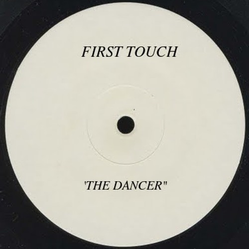 FIRST TOUCH - The Dancer