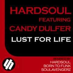 Hardsoul feat. Candy Dulfer - Lust for Life (Born To Funk Remix) (Hardsoul Pressings)