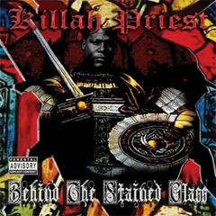 Killah Priest "I Believe" -Behind the Stained Glass (2008)