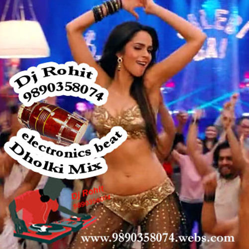 Jalebi Bai Double Dhamaal dholki & electronic beat mix by Dj Rohit 9890358074