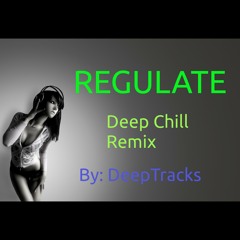 Regulate - Deep Chill Remix - Warren G. @Regulator