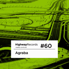 Highway Podcast #60 — Agraba