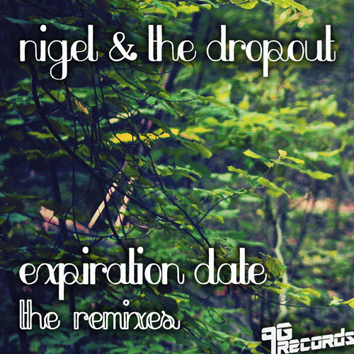 Nigel and the Dropout - Expiration Date (RoXium Remix) [9G Records]