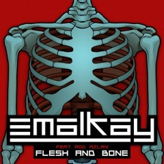 Emalkay feat. Rod Azlan - Flesh & Bone (Delta Heavy Remix)