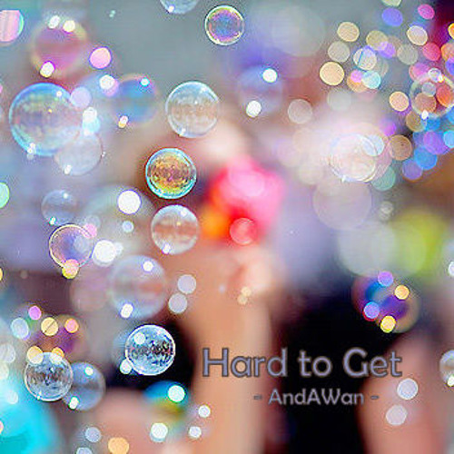 Hard to Get