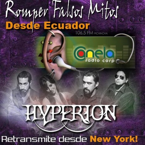 Stream Hyperion en Romper Falsos Mitos (106.5FM Canela Radio, Ecuador) by  Jorge_Reino | Listen online for free on SoundCloud