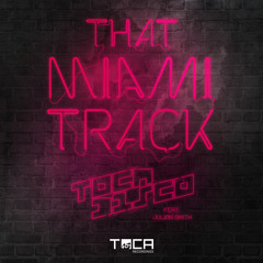 TOCADISCO feat Julian Smith - That Miami Track
