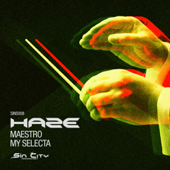 Haze - My Selecta - (Sins008 - Forthcoming)