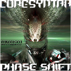Coresyntax - Phase Shift [Clip] Phase Shift EP !!OUT NOW!!