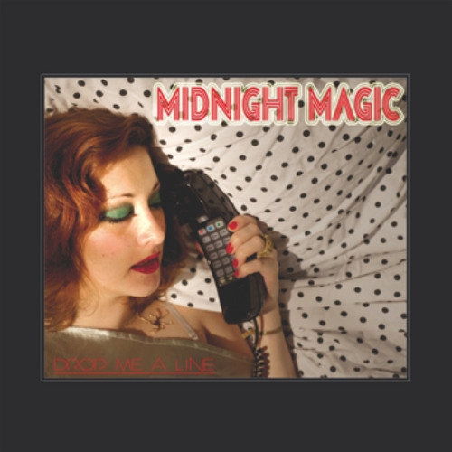 Midnight Magic - Drop Me A Line