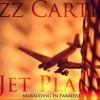 Jazz Cartier - Jet Plane