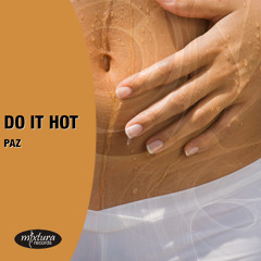 Paz - Makin Me Hot (clip)