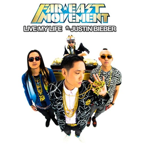 Stream Far East Movement - Live My Life ft. Justin Bieber by Interscope  Records | Listen online for free on SoundCloud