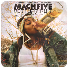 Mach Five - Ratchet Shit Vol. 1 - Molly On My Tongue ft. Danny Brown