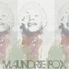 maundrie fox - 01 i miss