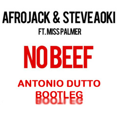 No Beef - Afrojack & Steve Aoki ft.ReepR (Antonio Dutto Bootleg) [FREE DOWNLOAD]