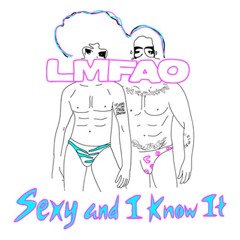 LMFAO - Sexy And I Know It (Mord Fustang Remix)