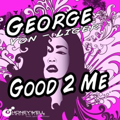 Good 2 Me *(Extended Mix)