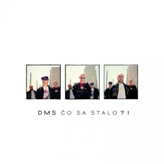 DMS - Čo sa stalo?! (Inštrumentál)
