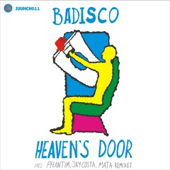 Preview // Badisco - Heaven's Door (Original Mix) [Juuhch Records]