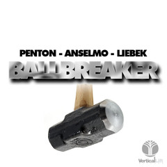Penton, Anselmo, and Liebek - Ball Breaker (Original Mix)