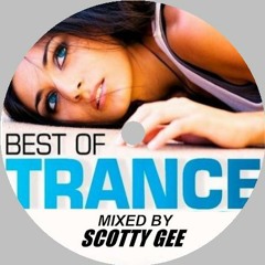 BEST OF TRANCE - Mixed By SCOTTY GEE