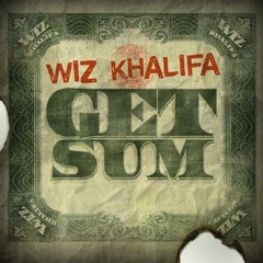Wiz Khalifa - Get Sum (Sound Remedy Remix)