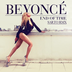 Beyonce - The End of Time (SaRto remix)