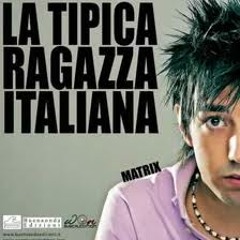 Dj Matrix - La Tipica Ragazza Italiana (EmaxDj Lento Mix)