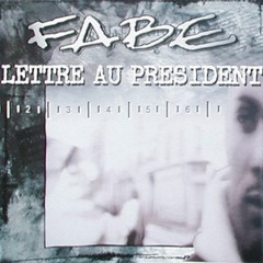Fabe - Lettre Au Président