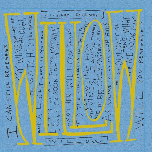 Richard Buckner "Willow"