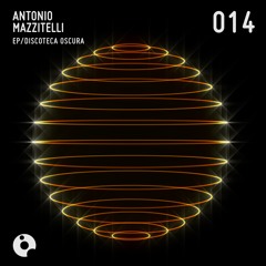 Antonio Mazzitelli - Pure World (Original Mix) - DISCOTECA OSCURA EP