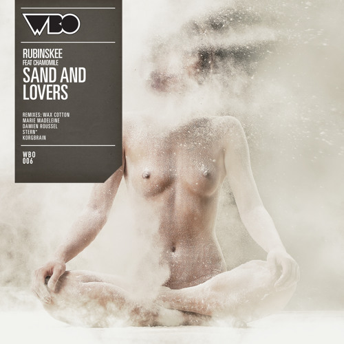 Rubinskee feat Chamomile - Sand and Lovers (Stern* remix)