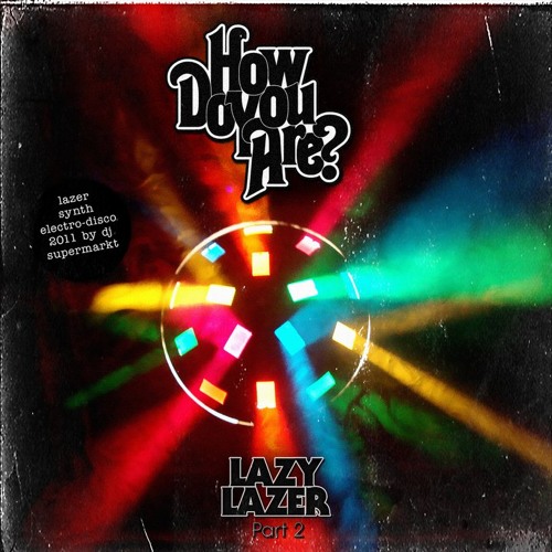 DJ-MIX: Lazy Lazer 2012 - by dj supermarkt (Countryside-Electro-Disco)