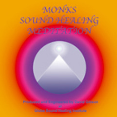 Monks Sound Healing Meditation