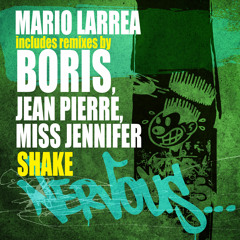 Mario Larrea - Shake (Miss Jennifer Remix)