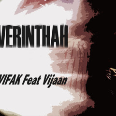 Verinthah (Freedom Mix) - Vifak feat Vijaan