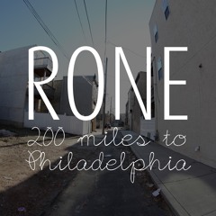 Rone - 200 Miles to Philadelphia