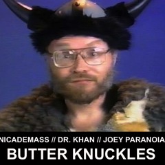 NICADEMASS x DR. KHAN x JOEY PARANOIA - Butter Knuckles (preview)