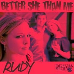 Rudy - BETTER SHE THAN ME - DMG2012