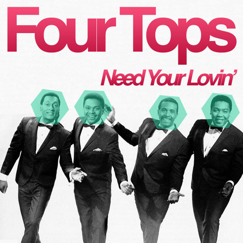 Four Tops - Need Your Lovin' (A Hexagon Remix)