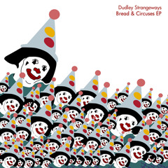 Dudley Strangeways - Bread & Circuses (Ekkohaus Mix) 96kbps