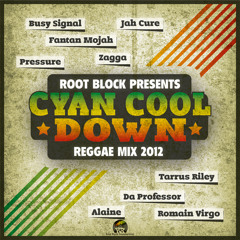 Cyan Cool Down 2K12 Reggae Mix