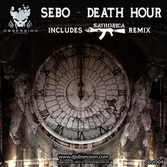SEBO - DEATH HOUR "SATRONICA REMIX"