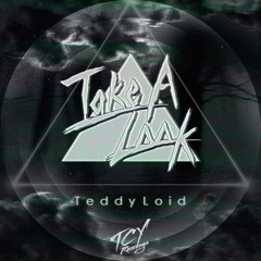 TeddyLoid - Take A Look (Preview)