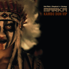 Dub Phizix and Skeptical feat Strategy - Marka [Kambo Don VIP] FREEBEE