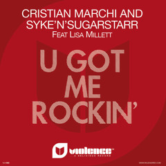 Cristian Marchi & Syke'n'Sugarstarr ft Lisa Millett - U Got Me Rockin' (Marchi & Sandrini Prog Edit)